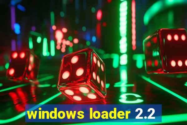 windows loader 2.2